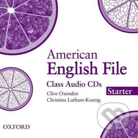 American English File Starter: Class Audio CDs /3/ - Christina Latham-Koenig, Clive Oxenden, Oxford University Press, 2009