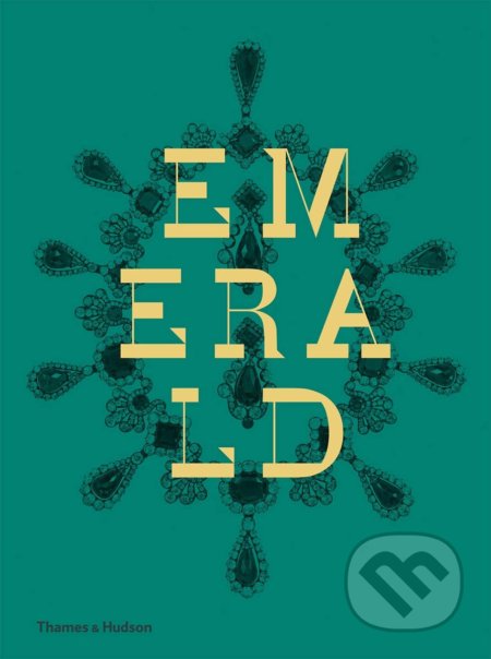 Emerald - Jonathan Self, Joanna Hardy, Franca Sozzani, Hettie Judah, Thames & Hudson, 2013