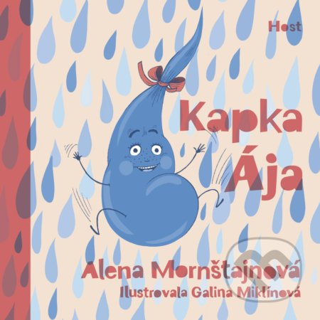 Kapka Ája - Alena Mornštajnová, Galina Miklínová (Ilustrátor), Host, 2022