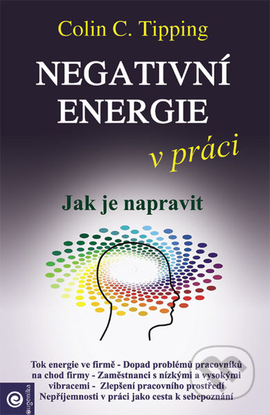 Negativní energie v práci - Colin C. Tipping, Eugenika, 2022