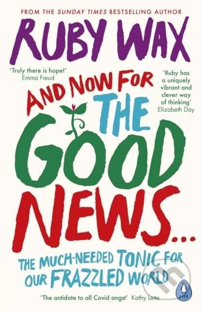 And Now For The Good News... - Ruby Wax, Penguin Books, 2021