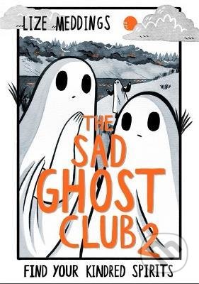 The Sad Ghost Club 2 - Lize Meddings, Hachette Illustrated, 2022