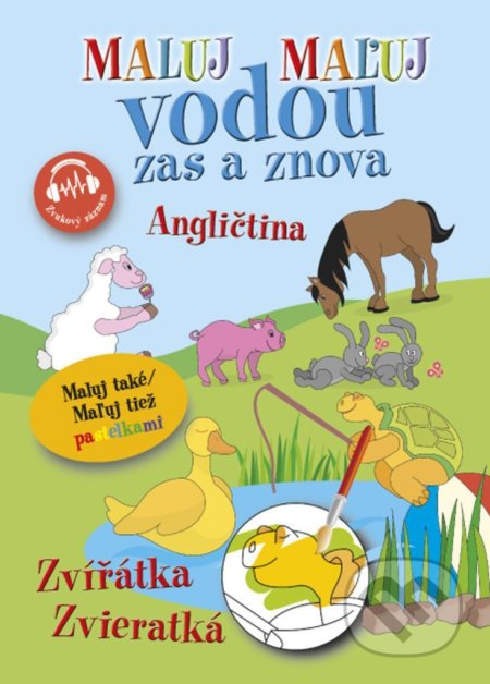 Maluj vodou zas a znova Angličtina Zvířátka / Zvukový záznam - kniha z kategorie Omalovánky