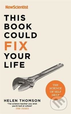 This Book Could Fix Your Life - New Scientist, Helen Thomson, John Murray, 2022