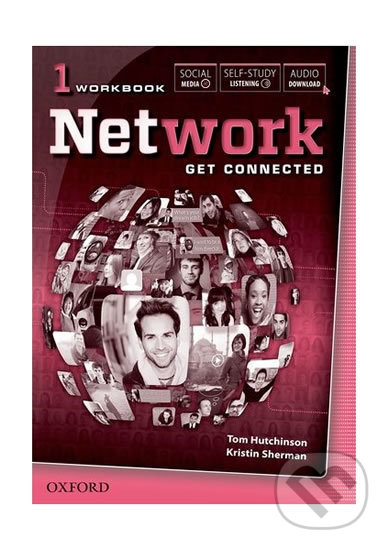 Network 1: Workbook with Listening - Tom Hutchinson, Oxford University Press, 2013