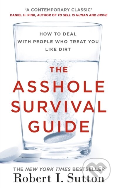 The Asshole Survival Guide - Robert I. Sutton, Penguin Books, 2017