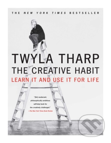 E-kniha: The Creative Habit (Twyla Tharp). Simon & Schuster, 2009