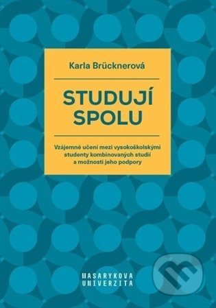 Studují spolu (Vzájemné učení mezi vysokoškolskými studenty kombinovaných studií a možnosti jeho podpory) - kniha z kategorie Pedagogika