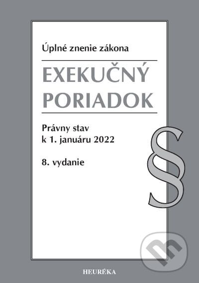 Exekučný poriadok. Úzz, 8. vyd., 1/2022, Heuréka, 2022