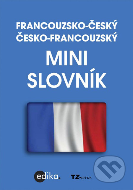 Francouzsko-český česko-francouzský minislovník, Edika, 2012