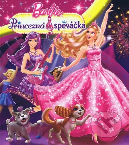 Barbie: Princezná a speváčka, Egmont SK, 2012