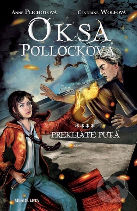 Oksa Pollocková - Prekliate putá - Anne Plichot, Cendrine Wolf, Slovenské pedagogické nakladateľstvo - Mladé letá, 2012