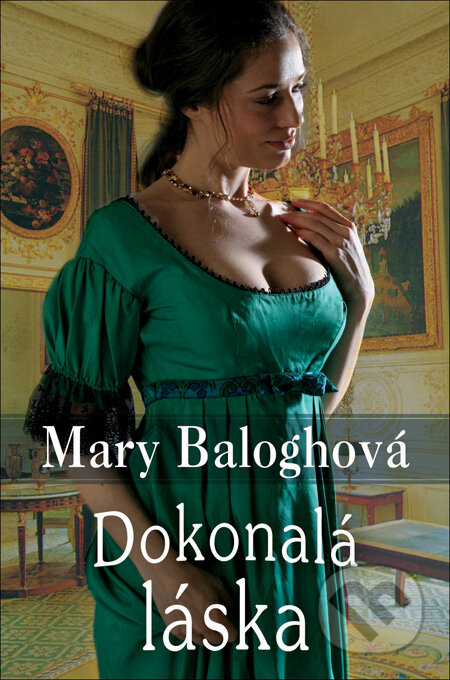 Dokonalá láska - Mary Balogh, Slovenský spisovateľ, 2012