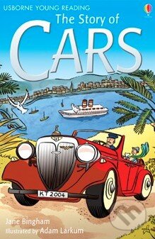 The Story of Cars - Jane Bingham, Usborne, 2012