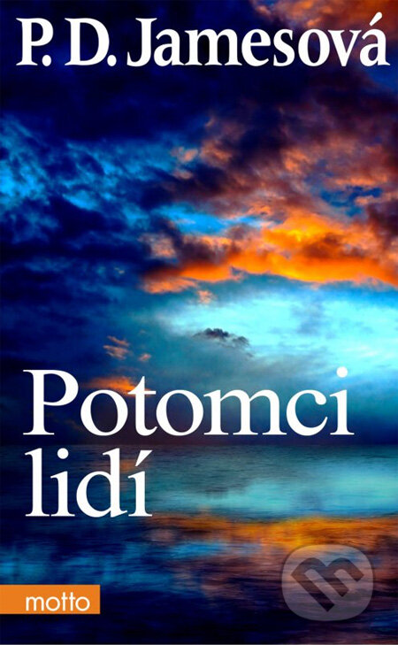 Kniha: Potomci lidí (P.D. James). Motto, 2012