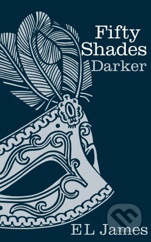 Fifty Shades: Darker (Hardback) - E L James, Century, 2012