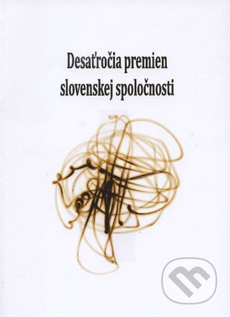 Desaťročia premien slovenskej spoločnosti - Magdalena Piscová, VEDA, 2011