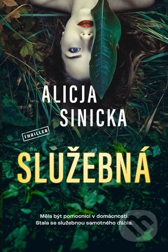 Služebná - Alicja Sinicka - kniha z kategorie Detektivky, thrillery a horory
