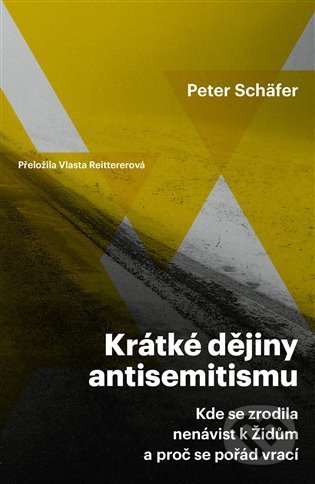Krátké dějiny antisemitismu - Peter Schäfer, Paseka, 2022