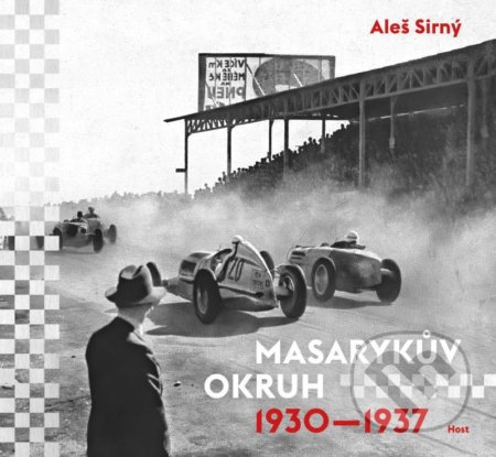 Masarykův okruh 1930-1937 - Aleš Sirný, Host, 2022