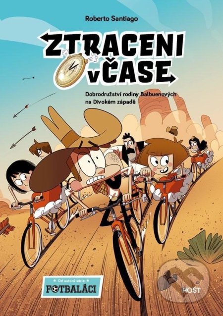 Ztraceni v čase: Dobrodružství rodiny Balbuenových na Divokém západě - kniha z kategorie Beletrie pro děti