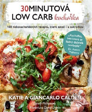 30minutová low carb kuchařka - Giancarlo Caldesi, Katie Caldesi, Jenny Phillips, Alpha book, 2022