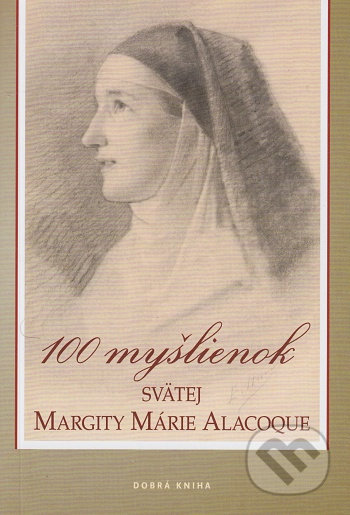 100 Myšlienok Svätej Margerity Márie Alacoque, Dobrá kniha, 2021