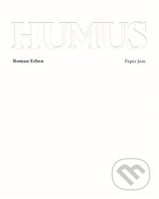 Humus - Roman Eben, Roman Erben, Milan Hodek, 2022