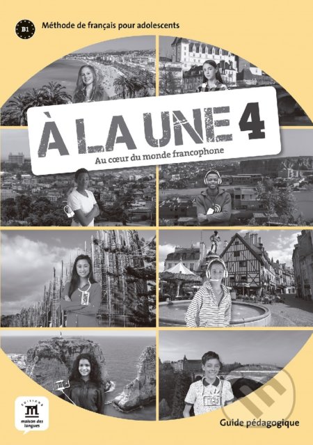 Á la une 4: Guide pedagogique - kniha z kategorie Jazykové učebnice a slovníky