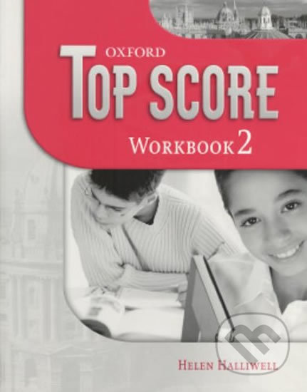 Top Score 2: Workbook - Helen Halliwell, Oxford University Press, 2007