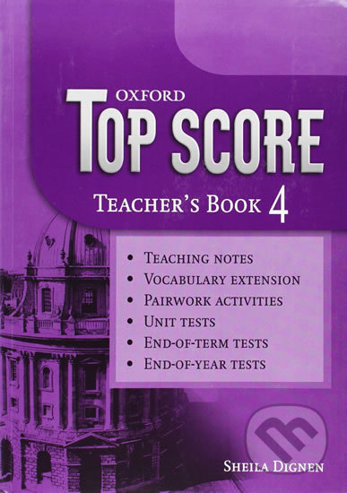Top Score 4: Teacher´s Book - Sheila Dignen, Oxford University Press, 2008
