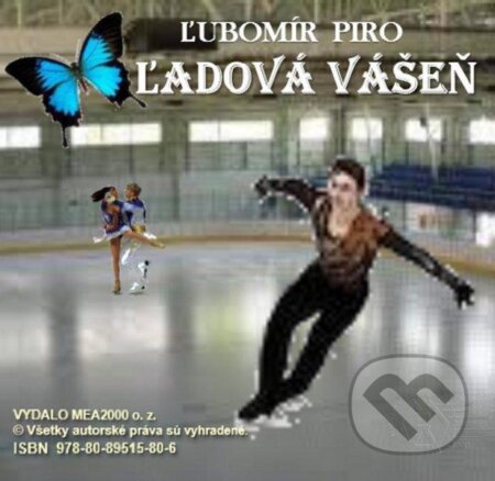 Ľadová vášeň (e-book v .doc a .html verzii) - Ľubomír Piro, MEA2000, 2012