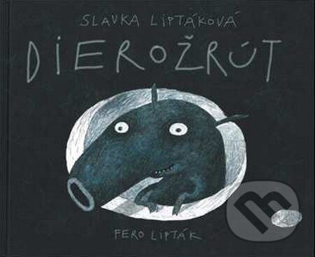 Dierožrút - Slavka Liptáková, Slovart, Slávka Liptáková, 2012