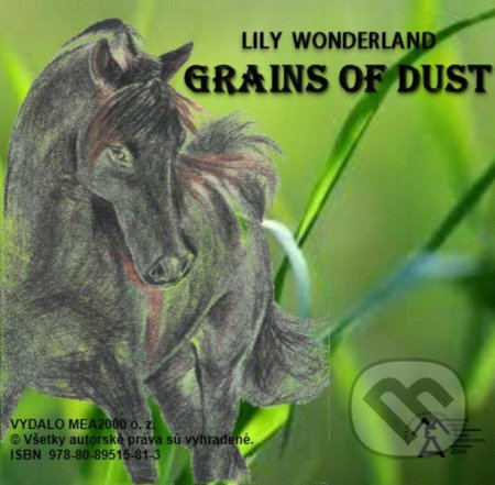 Grains of Dust (e-book v .doc a .html verzii) - Lily Wonderland, MEA2000, 2012