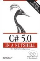 C# 5.0 in a Nutshell - Ben Albahari, O´Reilly, 2012