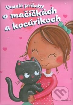 Veselé príbehy o mačičkách a kocúrikoch, Viktoria Print, 2010