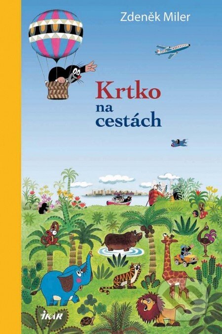 Krtko na cestách - Zdeněk Miler, Ikar, 2012
