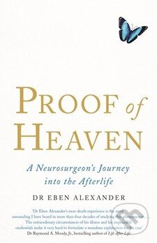 Proof of Heaven - Eben Alexander, Piatkus, 2012