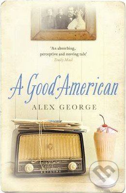 A Good American - Alex George, Fig Tree, 2012