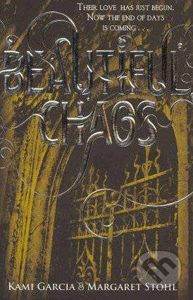 Beautiful Chaos - Margaret Stohl, Kami Garcia, Penguin Books, 2011