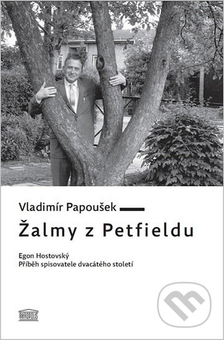 Žalmy z Petfieldu - Vladimír Papoušek, Akropolis, 2012