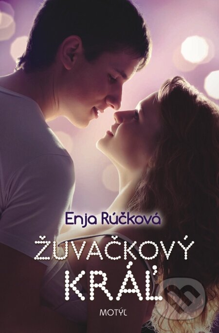 E-kniha: Žuvačkový kráľ (Enja Rúčková). Motýľ, 2012