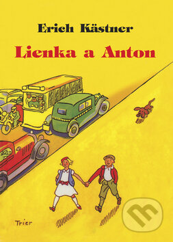 Lienka a Anton - Erich Kästner, Vydavateľstvo Spolku slovenských spisovateľov, 2012
