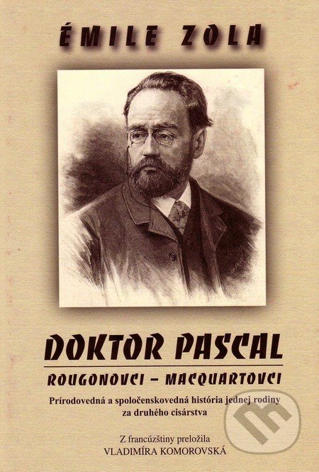 Doktor Pascal - Émile Zola, Vydavateľstvo Spolku slovenských spisovateľov, 2012