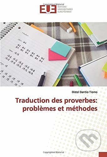 Traduction des proverbes: problèmes et méthodes - Distel Dantio Tiomo, Éditions universitaires européennes, 2021