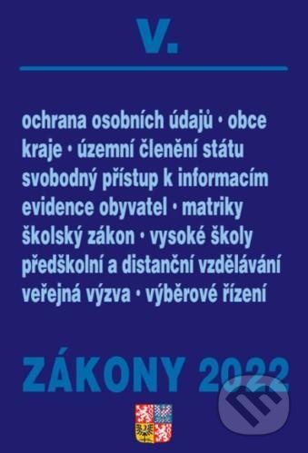 Zákony V/2022 - Veřejná správa, školy, kraje, obce, územní celky, Poradce s.r.o., 2022