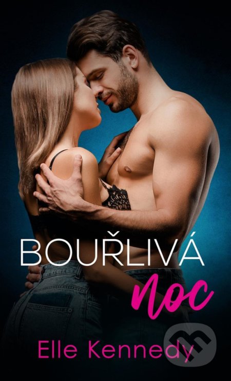 Bouřlivá noc - Elle Kennedy - kniha z kategorie Romantická