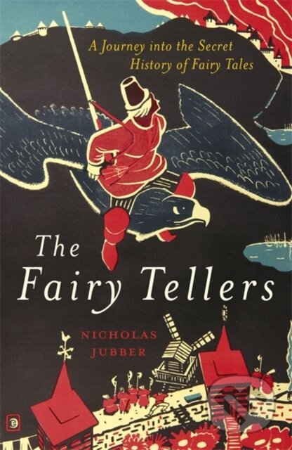 The Fairy Tellers - Nicholas Jubber, John Murray, 2022