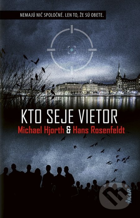 Kto seje vietor - Michael Hjorth, Hans Rosenfeldt, Ikar, 2022