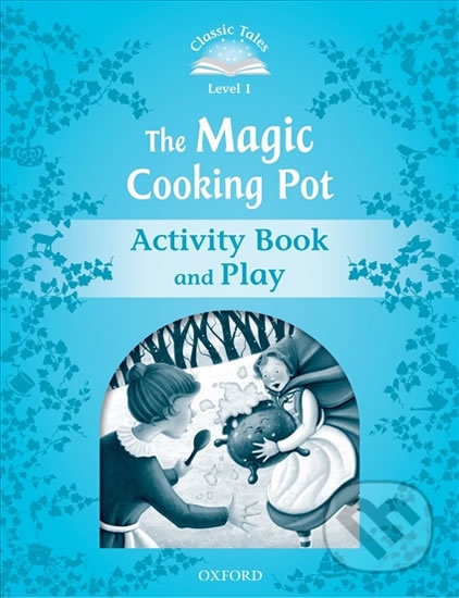 The Magic Cooking Pot Activity Book and Play (2nd) - Sue Arengo, Oxford University Press